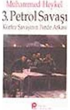 3. Petrol SavaşıKörfez Savaşının Perde Arkası - Muhammed Heykel - Pınar Yayıncılık 3. Petrol SavaşıKörfez Savaşının Perde Arkası - Muhammed Heykel - Pınar Yayıncılık