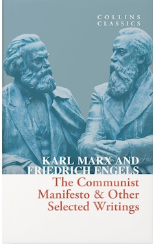 The Communist Manifesto & Other Selected Writings Collins C The Communist Manifesto & Other Selected Writings Collins C