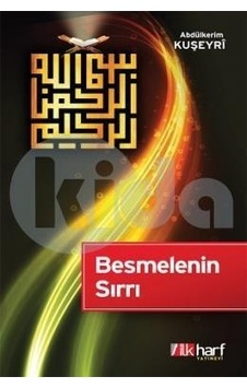 Besmelenin Sırrı Abdülkerim Kuşeyri Besmelenin Sırrı Abdülkerim Kuşeyri