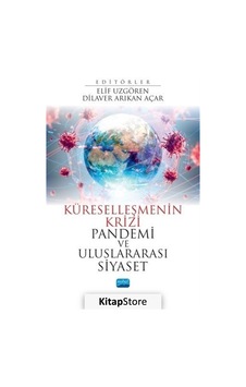 Küreselleşmenin Krizi - Pandemi ve Uluslararası Siyaset- Nobel Akademik Yayıncılık Küreselleşmenin Krizi - Pandemi ve Uluslararası Siyaset- Nobel Akademik Yayıncılık