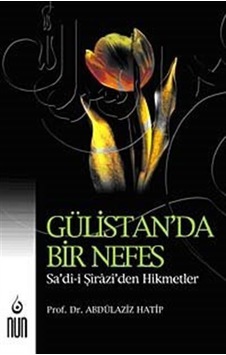 Gülistan'da Bir Nefes / Prof. Dr. Abdülaziz Hatip