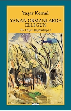 Yanan Ormanlarda Elli Gün - Bu Diyar Baştan Başa 2 Yanan Ormanlarda Elli Gün - Bu Diyar Baştan Başa 2