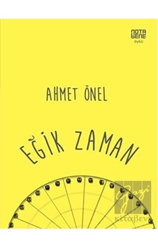 Eğik Zaman - Ahmet Önel - Nota Bene Yayınları Eğik Zaman - Ahmet Önel - Nota Bene Yayınları
