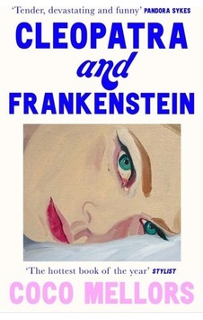 Cleopatra and Frankenstein - Coco Mellors - Fourth Estate Cleopatra and Frankenstein - Coco Mellors - Fourth Estate