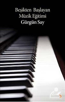 Beşikten Başlayan Müzik Eğitimi - Gürgün Say - Cinius Beşikten Başlayan Müzik Eğitimi - Gürgün Say - Cinius