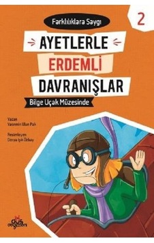 Bilge Uçak Müzesinde-Farklılıklara Saygı-Ayetlerle Erdemli Davranışlar 2 - Yasemin Ulun Pak - Düş Değirmeni