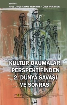 Kültür Okumaları Perspektifinden 2.Dünya Savaşı ve Sonrası- Ütopya Yayınevi Kültür Okumaları Perspektifinden 2.Dünya Savaşı ve Sonrası- Ütopya Yayınevi