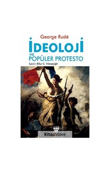 İdeoloji ve Popüler Protesto - George Rude - Urzeni Yayıncılık İdeoloji ve Popüler Protesto - George Rude - Urzeni Yayıncılık