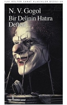 Bir Delinin Hatıra Defteri - Nikolay Vasilyeviç Gogol - İlgi Kültür Sanat Yayınları Bir Delinin Hatıra Defteri - Nikolay Vasilyeviç Gogol - İlgi Kültür Sanat Yayınları