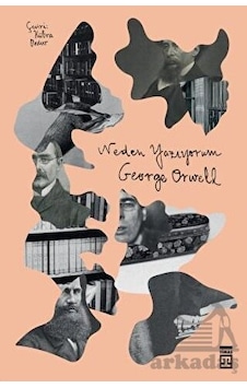 Neden Yazıyorum - George Orwell - Timaş Yayınları Neden Yazıyorum - George Orwell - Timaş Yayınları