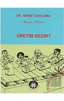Üretim Nedir? - Sosyal Insan Yayınları Üretim Nedir? - Sosyal Insan Yayınları