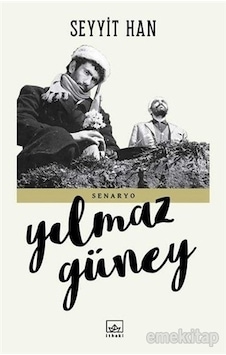 Seyyit Han-Senaryo - Yılmaz Güney - İthaki Yayınları Seyyit Han-Senaryo - Yılmaz Güney - İthaki Yayınları