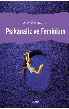 Psikanaliz Ve Feminizm Psikanaliz Ve Feminizm