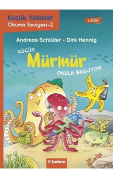Küçük Mürmür Yüzme Yarışına Katılıyor - Küçük Yıldızlar Okumu Seviyesi 2 - Andreas Schlüter - Tudem Yayınları