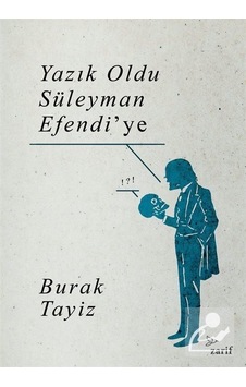 Yazık Oldu Süleyman Efendi'Ye - Burak Tayiz Yazık Oldu Süleyman Efendi'Ye - Burak Tayiz