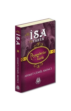 Peygamberler Tarihi - Hz.Isa Hz.Yahya (Ciltli) 9789754506693 Peygamberler Tarihi - Hz.Isa Hz.Yahya (Ciltli) 9789754506693