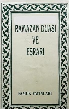 Ramazan Duası ve Esrarı - Pamuk Yayınları Ramazan Duası ve Esrarı - Pamuk Yayınları