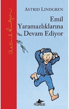 Emil Yaramazlıklarına Devam Ediyor - Astrid Lindgren - Pegasus Emil Yaramazlıklarına Devam Ediyor - Astrid Lindgren - Pegasus