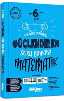 6 Sınıf Güçlendiren Matematik Soru Bankası Ankara Yayıncılık 6 Sınıf Güçlendiren Matematik Soru Bankası Ankara Yayıncılık