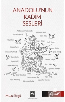 Anadolu'nun Kadim Sesleri - Muaz Ergü - Ötüken Neşriyat Anadolu'nun Kadim Sesleri - Muaz Ergü - Ötüken Neşriyat
