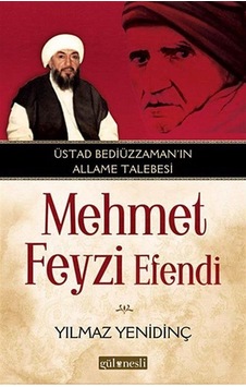 Üstad Bediüzzaman'ın Allame Talebesi Mehmed Feyzi Efendi / Yıl...