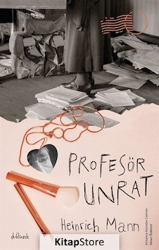 Profesör Unrat / Heinrich Mann Profesör Unrat / Heinrich Mann