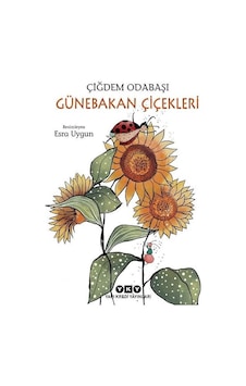 Günebakan Çiçekleri - Çiğdem Odabaşı - Yapı Kredi Yayınları