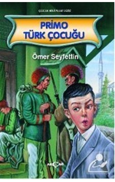 Primo Türk Çocuğu / Ömer Seyfettin Primo Türk Çocuğu / Ömer Seyfettin