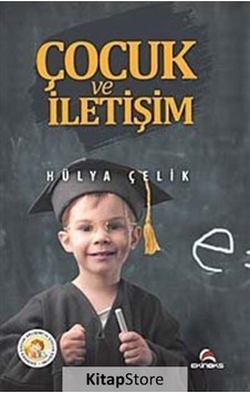 Çocuk ve İletişim - Hülya Çelik - Ekinoks Çocuk ve İletişim - Hülya Çelik - Ekinoks