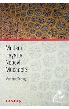 Modern Hayatta Nebevi Mücadele - Mahmut Toptaş - Cantaş Yayınları Modern Hayatta Nebevi Mücadele - Mahmut Toptaş - Cantaş Yayınları
