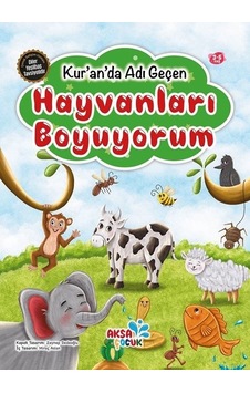 Hayvanları Boyuyorum - Kur'an'da Adı Geçen- Aksa Çocuk Hayvanları Boyuyorum - Kur'an'da Adı Geçen- Aksa Çocuk