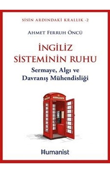 İngiliz Sisteminin Ruhu & Sermaye, Algı Ve Davranış Mühendisli... İngiliz Sisteminin Ruhu & Sermaye, Algı Ve Davranış Mühendisli...