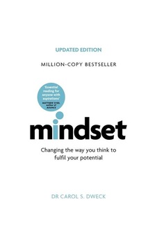 Mindset - Updated Edition: Changing The Way You think To Fulfil Your Potential - S. Dweck - Little, Brown Book Group Mindset - Updated Edition: Changing The Way You think To Fulfil Your Potential - S. Dweck - Little, Brown Book Group