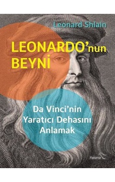 Leonardo'nun Beyni - Leonard Shlain - Paloma Yayınevi Leonardo'nun Beyni - Leonard Shlain - Paloma Yayınevi
