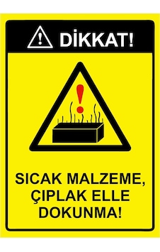 Dikkat Sıcak Malzeme,cıplak Elle Dokunma İsg Uyarı Levhası Pvc A5 15x21 Cm Dikkat Sıcak Malzeme,cıplak Elle Dokunma İsg Uyarı Levhası Pvc A5 15x21 Cm