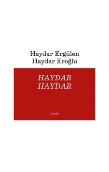 Haydar Haydar / Haydar Ergülen Haydar Haydar / Haydar Ergülen