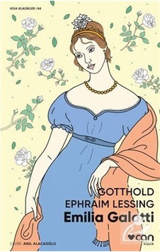 Emilia Galotti - Kısa Klasikler 64 - Gotthold Ephraim Lessing - Can Yayınları Emilia Galotti - Kısa Klasikler 64 - Gotthold Ephraim Lessing - Can Yayınları
