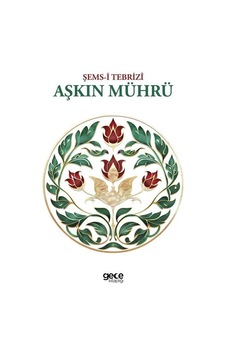 Aşkın Mührü / Şems-i Tebrizi