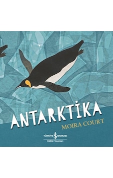 Antarktika - Moira Court - İş Bankası Kültür Yayınları