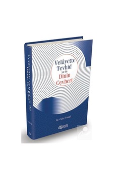 Velayette Tevhid ya da Dinin Cevheri - Dr. Cafer Yusufi - Önsöz Yayıncılık Velayette Tevhid ya da Dinin Cevheri - Dr. Cafer Yusufi - Önsöz Yayıncılık