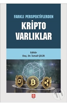 Kripto Varlıklar - Farklı Perspektiflerden- Ekin Basım Yayın
