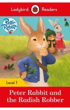Peter Rabbit and the Radish Robber - Ladybird Readers Level 1 - Ladybird - Ladybird Books Peter Rabbit and the Radish Robber - Ladybird Readers Level 1 - Ladybird - Ladybird Books