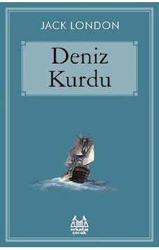 Deniz Kurdu - Jack London - Arkadaş Yayıncılık Deniz Kurdu - Jack London - Arkadaş Yayıncılık
