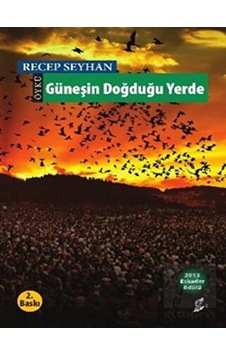 Güneşin Doğduğu Yerde - Recep Seyhan - Okur Kitaplığı