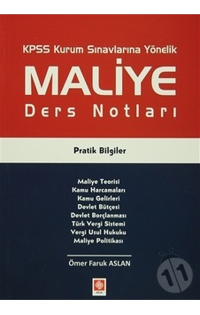 Kpss Maliye Ders Notları Pratik Bilgiler 1.Baskı/Ömer Faruk Aslan Kpss Maliye Ders Notları Pratik Bilgiler 1.Baskı/Ömer Faruk Aslan