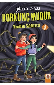 Korkunç Müdür 4 - Yeniden Saldırıyor - Gillian Cross - Artemis Çocuk