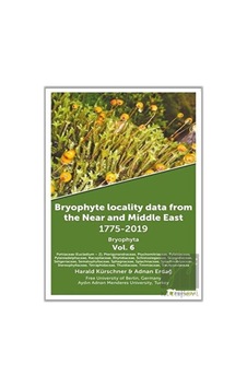 Bryophyta Vol.6 - Bryophyte Locality Data From The Near and Middle East 1775 - 2019 - Adnan Erdağ - Hiperlink Bryophyta Vol.6 - Bryophyte Locality Data From The Near and Middle East 1775 - 2019 - Adnan Erdağ - Hiperlink