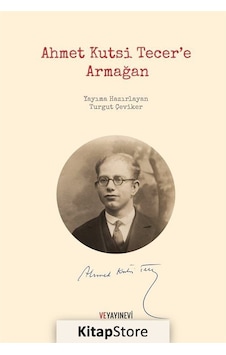 Ahmet Kutsi Tecer'e Armağan- Ve Yayınevi
