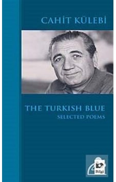 The Turkish Blue - Cahit Külebi - Bilgi Yayınevi The Turkish Blue - Cahit Külebi - Bilgi Yayınevi