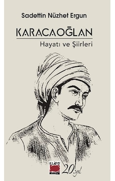 Karacaoğlan-hayatı Ve Şiirleri-biyografi Karacaoğlan-hayatı Ve Şiirleri-biyografi